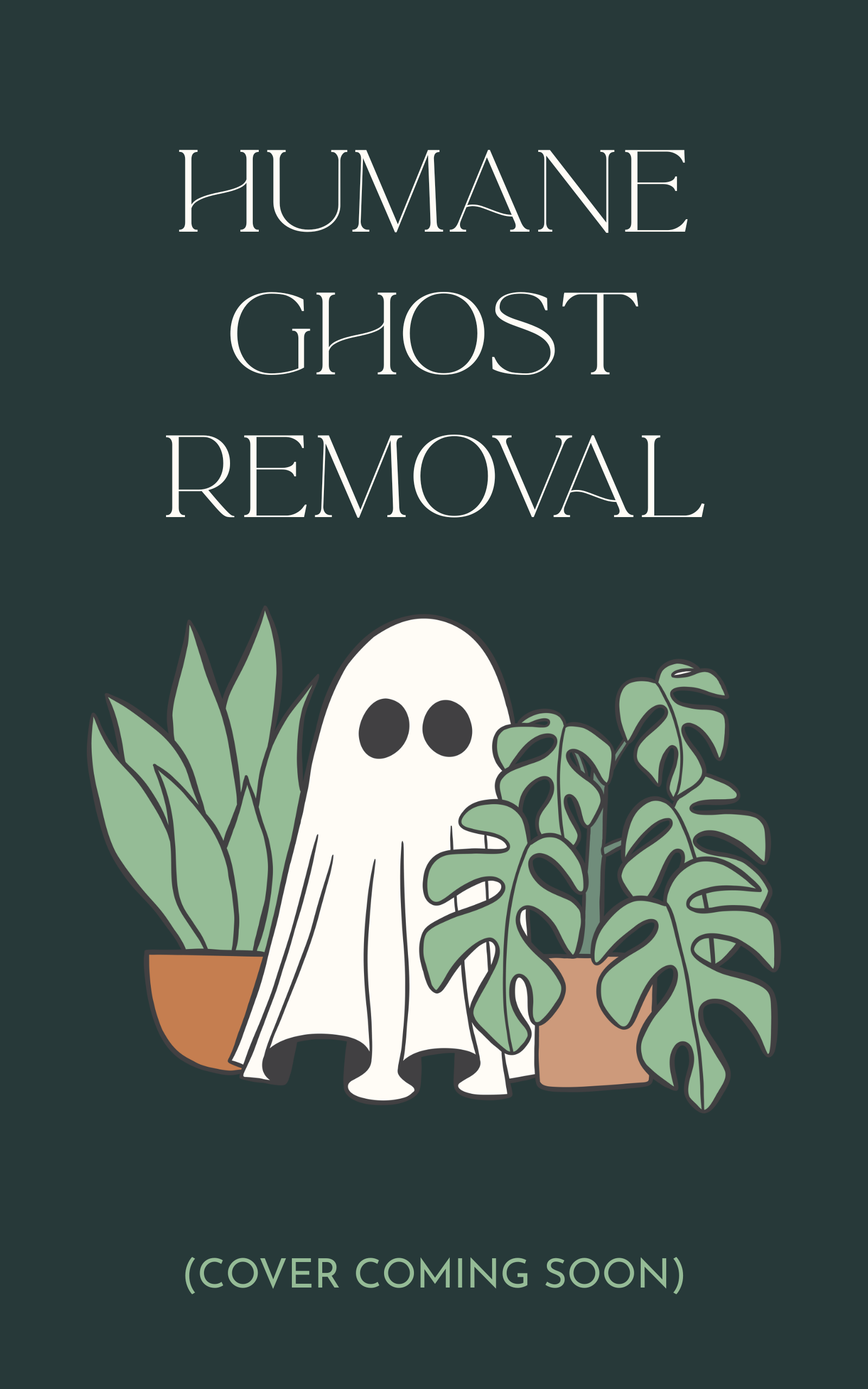 Humane Ghost Removal and a cartoon image of a ghost hiding behind houseplants